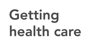 Getting health care