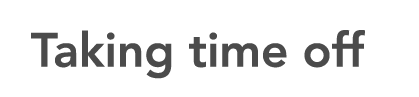 Taking time off