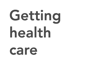 Getting health care