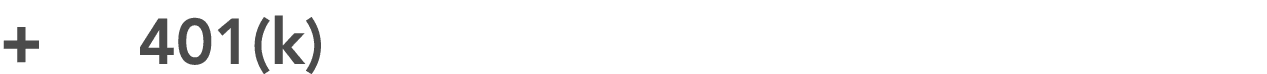 + 401(k)